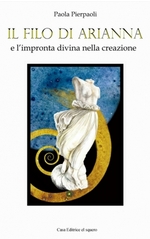 libri di Paola Pierpaoli - Il Filo di Arianna e l'impronta divina della creazione